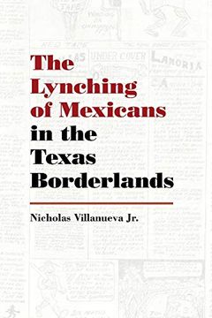 portada The Lynching of Mexicans in the Texas Borderlands (in English)