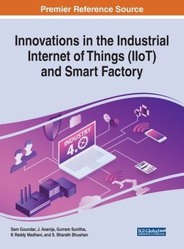 portada Innovations in the Industrial Internet of Things (IIoT) and Smart Factory (en Inglés)