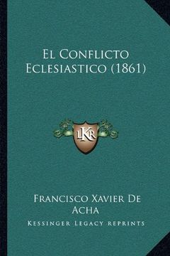 portada El Conflicto Eclesiastico (1861) (in Spanish)