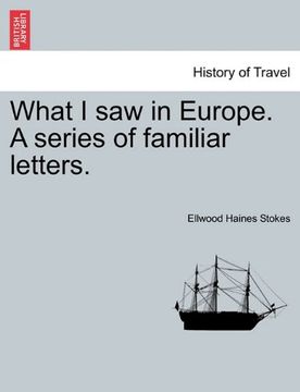 portada what i saw in europe. a series of familiar letters. (en Inglés)