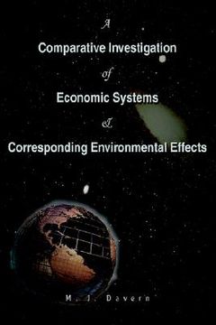 portada a comparative investigation of economic systems & corresponding environmental effects (en Inglés)