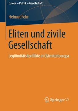 portada Eliten und zivile Gesellschaft: Legitimitätskonflikte in Ostmitteleuropa (Europa – Politik – Gesellschaft)