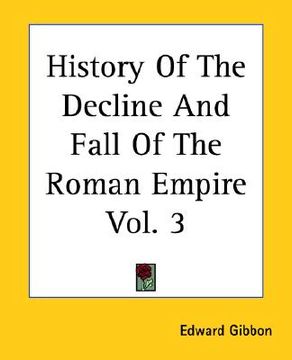 portada history of the decline and fall of the roman empire vol. 3 (en Inglés)