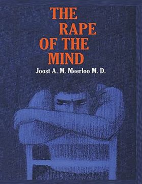 portada The Rape of the Mind: The Psychology of Thought Control, Menticide, and Brainwashing 