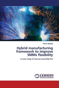 portada Hybrid manufacturing framework to improve SMMs flexibility (en Inglés)