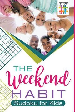 portada The Weekend Habit Sudoku for Kids (en Inglés)