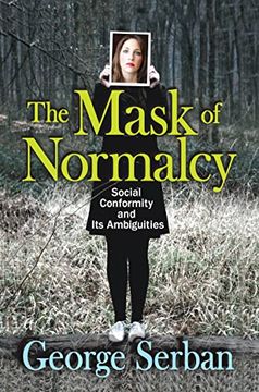 portada The Mask of Normalcy: Social Conformity and Its Ambiguities (in English)