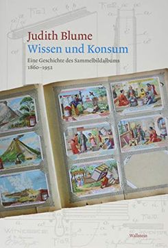 portada Wissen und Konsum: Eine Geschichte des Sammelbildalbums 1860-1952 (en Alemán)