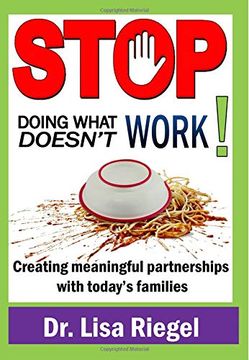 portada Stop Doing What Doesn't Work: Creating Meaningful Partnerships With Today's Families (en Inglés)