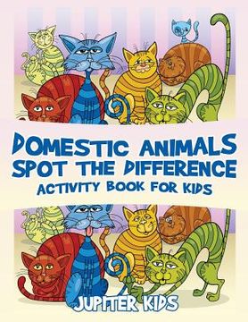 portada Domestic Animals Spot the Difference Activity Book for Kids (in English)