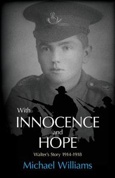 portada With Innocence and Hope: Walter's Story 1914 - 1918 (en Inglés)