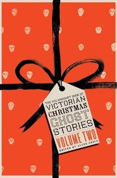 portada The Valancourt Book of Victorian Christmas Ghost Stories, Volume two (en Inglés)