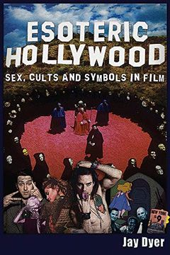 portada Esoteric Hollywood: Sex, Cults and Symbols in Film (in English)
