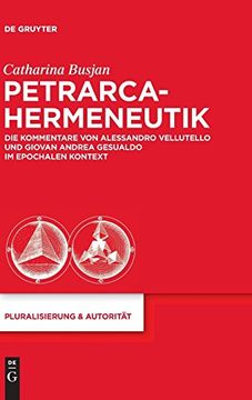 portada Petrarca-Hermeneutik: Die Kommentare von Alessandro Vellutello und Giovan Andrea Gesualdo im Epochalen Kontext (Pluralisierung & Autorität) (in German)