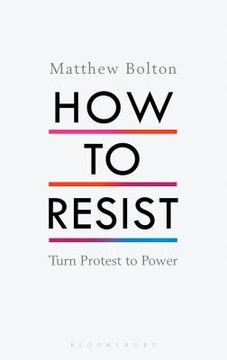 portada How to Resist: Turn Protest to Power (in English)