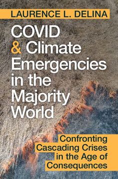 portada Covid and Climate Emergencies in the Majority World: Confronting Cascading Crises in the age of Consequences (en Inglés)