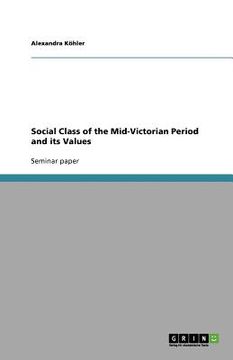 portada social class of the mid-victorian period and its values (en Inglés)