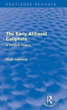 portada The Early Abbasid Caliphate: A Political History (Routledge Revivals) (en Inglés)