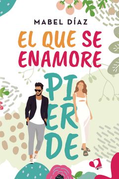 portada El que se Enamore Pierde (in Spanish)