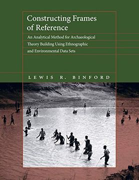 portada Constructing Frames of Reference: An Analytical Method for Archaeological Theory Building Using Ethnographic and Environmental Data Sets (in English)