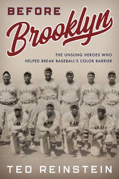 portada Before Brooklyn: The Unsung Heroes Who Helped Break Baseball's Color Barrier (en Inglés)