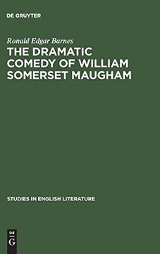 portada The Dramatic Comedy of William Somerset Maugham (Studies in English Literature) (in English)