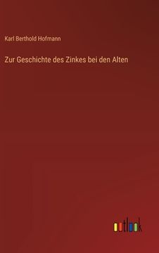 portada Zur Geschichte des Zinkes bei den Alten (in German)