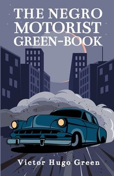 portada The Negro Motorist Green-Book: 1940 Facsimile Edition Paperback (en Inglés)