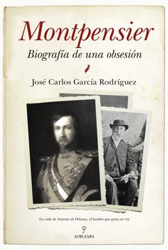 portada Montpensier, Biografía de una Obsesión (in Spanish)