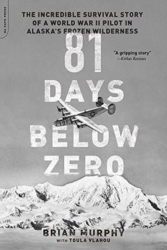 portada 81 Days Below Zero: The Incredible Survival Story of a World War II Pilot in Alaska's Frozen Wilderness (en Inglés)