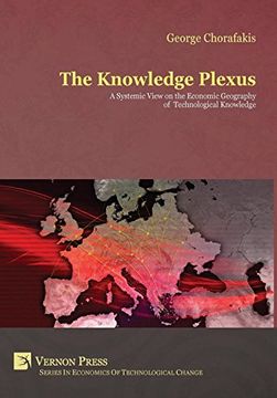 portada The Knowledge Plexus: A Systemic View on the Economic Geography of Technological Knowledge (Economics of Technological Change) (Vernon Series in Economic Methodology) (in English)