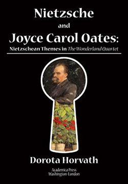portada Nietzsche and Joyce Carol Oates: Nietzschean Themes in the Wonderland Quartet (en Inglés)