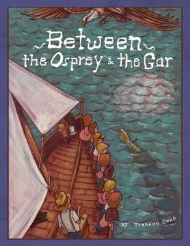 portada Between The Osprey And The Gar (en Inglés)