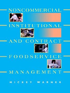 portada noncommercial, institutional, and contract foodservice management (en Inglés)