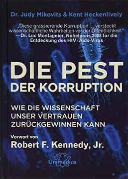 portada Die Pest der Korruption: Wie die Wissenschaft Unser Vertrauen Zurückgewinnen Kann. Mit Einem Vorwort von Robert f. Kennedy, jr. (in German)