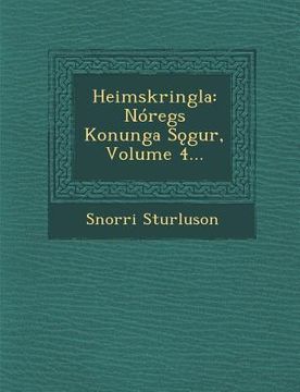 portada Heimskringla: Nóregs Konunga Sǫgur, Volume 4... (en Danés)