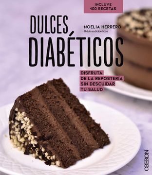 portada Dulces Diabéticos: Disfruta de la Repostería sin Descuidar tu Salud