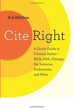 portada Cite Right, Third Edition: A Quick Guide to Citation Styles--Mla, Apa, Chicago, the Sciences, Professions, and More (Chicago Guides to Writing, Editing, and Publishing) 