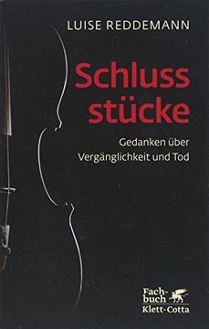 portada Schlussstücke: Gedanken Über Vergänglichkeit und tod (en Alemán)