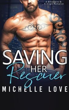 portada Saving Her Rescuer: A Billionaire & A Virgin Romance (en Inglés)
