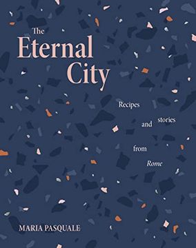portada The Eternal City: Recipes and Stories from Rome