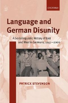 portada language and german disunity: a sociolinguistic history of east and west in germany, 1945-2000 (en Inglés)
