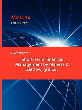 portada exam prep for short-term financial management by maness & zietlow, 3rd ed.
