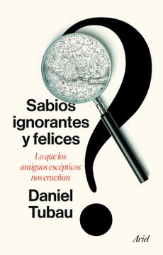 portada Sabios Ignorantes y Felices (in Spanish)