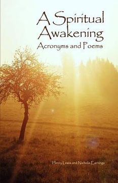 portada A Spiritual Awakening: Acronyms and Poems (en Inglés)