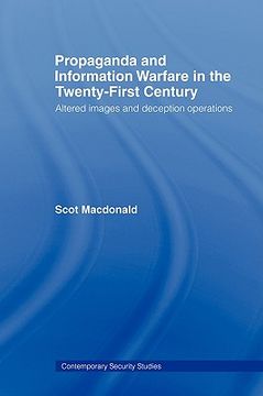 portada propaganda and information warfare in the twenty-first century: altered images and deception operations (en Inglés)