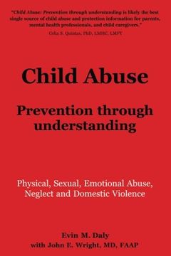 portada Child Abuse: Prevention through understanding: Physical, Sexual, Emotional Abuse, Neglect and Domestic Violence (en Inglés)