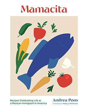 portada Mamacita: Recipes Celebrating Life as a Mexican Immigrant in America (en Inglés)