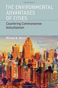 portada the environmental advantages of cities: countering commonsense antiurbanism (en Inglés)