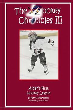 portada The Hockey Chronicles III: Aiden's First Hockey Lesson